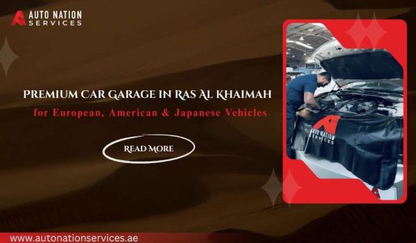 Premium Car Garage in Ras Al Khaimah for European, American & Japanese Vehicles